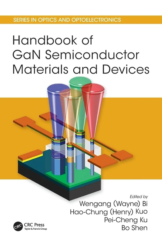 Handbook of GaN Semiconductor Materials and Devices (Series in Optics and Optoelectronics)