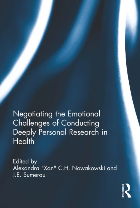 Negotiating the Emotional Challenges of Conducting Deeply Personal Research in Health