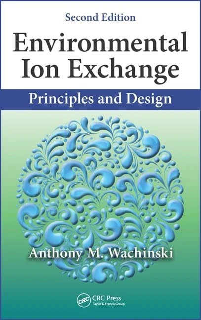 CRC Press Environmental Ion Exchange: Principles and Design 2nd Ed