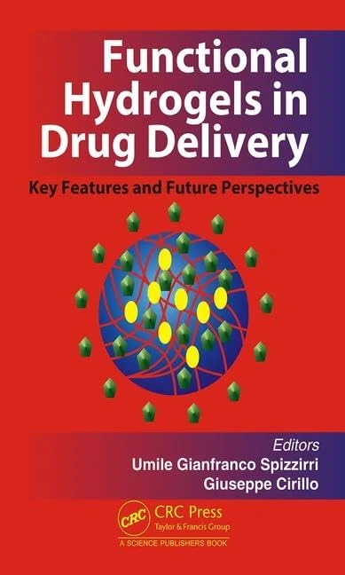 Functional Hydrogels in Drug Delivery: Key Features and Future Perspectives