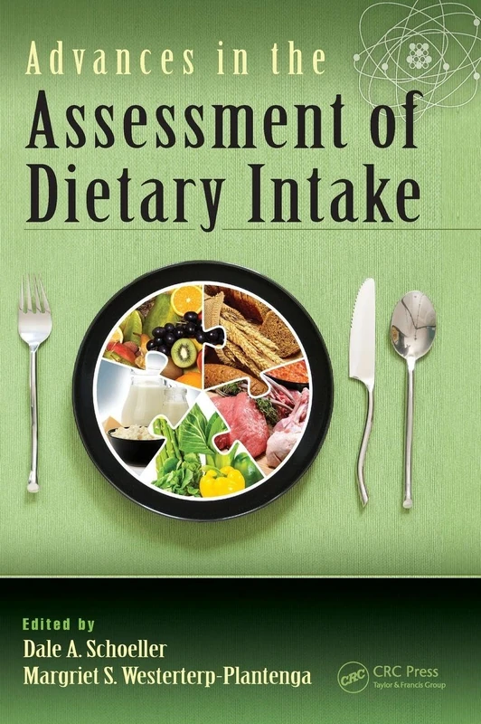 Advances in the Assessment of Dietary Intake - CRC Press
