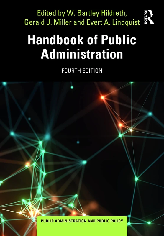 Handbook of Public Administration: 1 (Public Administration and Public Policy)