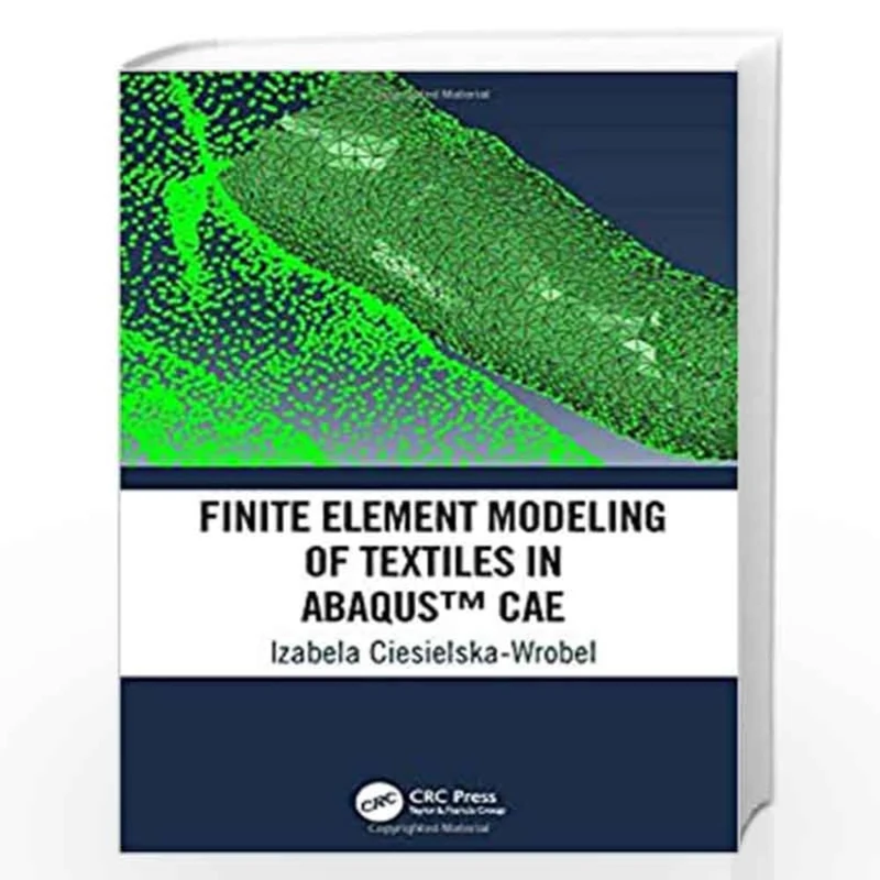 Finite Element Modeling of Textiles in Abaqus™ CAE