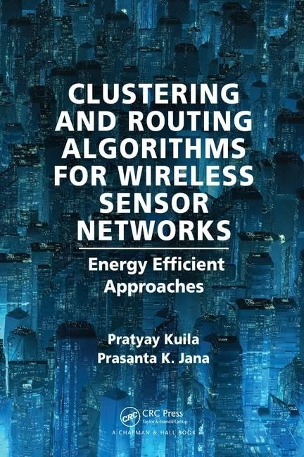 Clustering and Routing Algorithms for Wireless Sensor Networks: Energy Efficiency Approaches