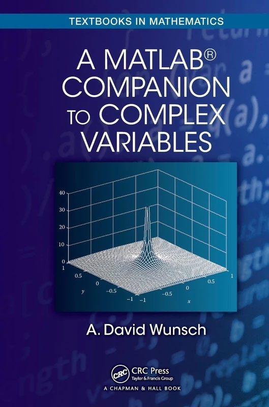 A MatLab® Companion to Complex Variables: 41 (Textbooks in Mathematics)