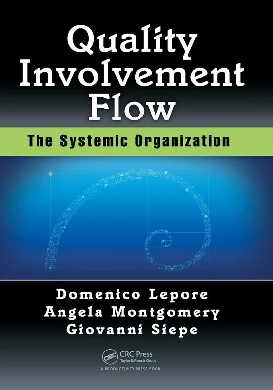 Quality, Involvement, Flow: The Systemic Organization