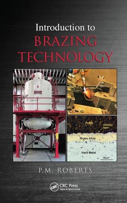 CRC Press Introduction to Brazing Technology - Technical Guide