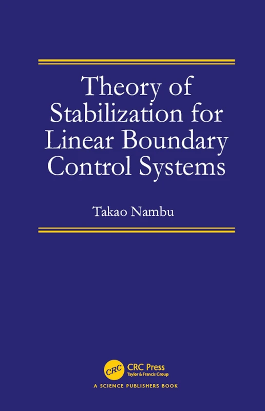 CRC Press - Theory of Stabilization for Linear Boundary Control