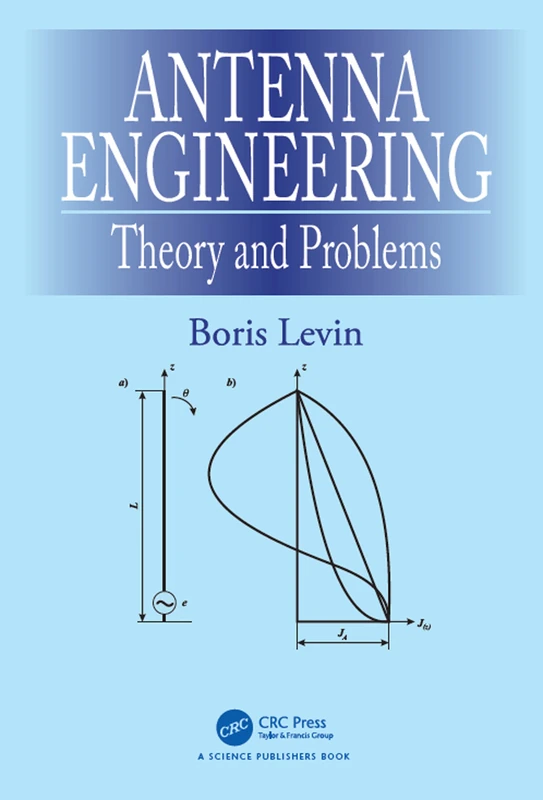 CRC Press Antenna Engineering: Theory and Problems Book