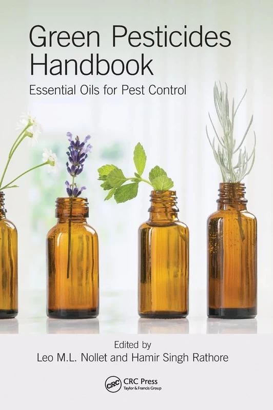Green Pesticides Handbook: Essential Oils for Pest Control