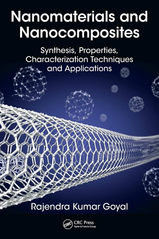 Nanomaterials and Nanocomposites: Synthesis, Properties, Characterization Techniques, and Applications