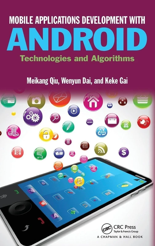 Mobile Applications Development with Android: Technologies and Algorithms