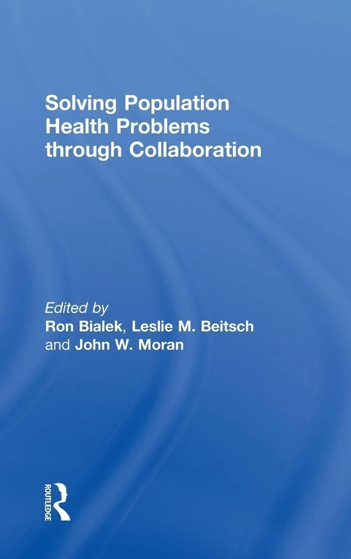 Routledge - Solving Population Health Problems through Collaboration