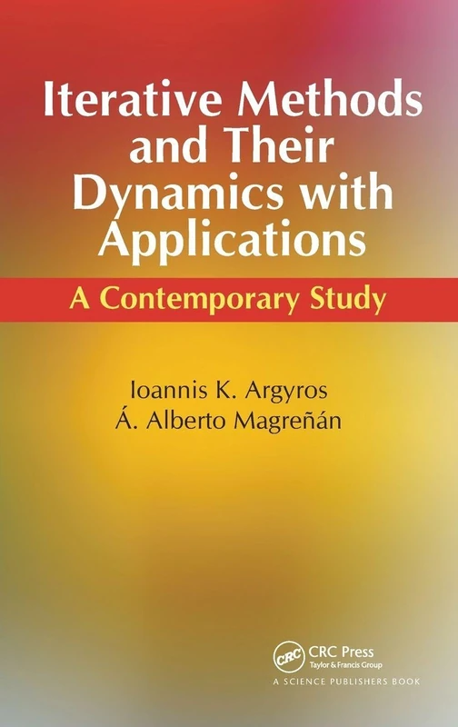Iterative Methods and Their Dynamics with Applications: A Contemporary Study