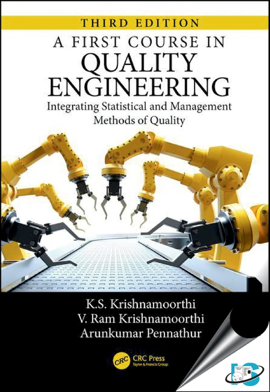 A First Course in Quality Engineering: Integrating Statistical and Management Methods of Quality, Third Edition