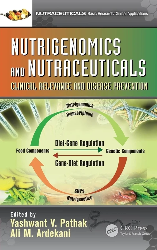 Nutrigenomics and Nutraceuticals: Clinical Relevance and Disease Prevention