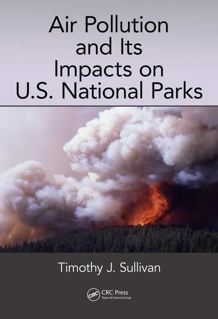 CRC Press - Air Pollution and Its Impacts on U.S. National Parks
