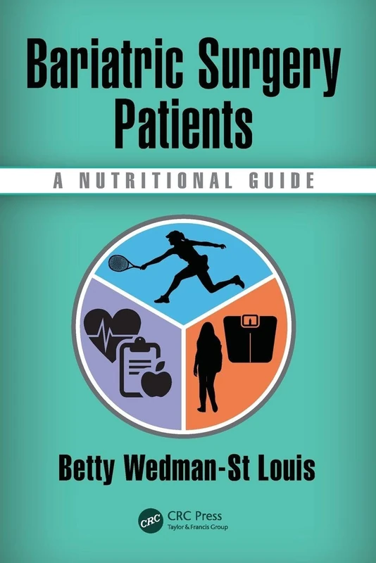 Bariatric Surgery Patients: A Nutritional Guide