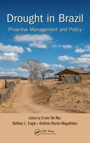 Drought in Brazil: Proactive Management and Policy: 4 (Drought and Water Crises)