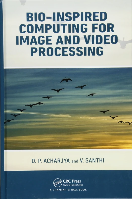 Bio-Inspired Computing for Image and Video Processing