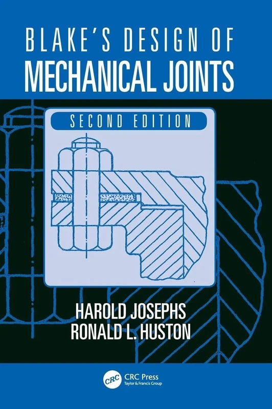 Blake's Design of Mechanical Joints (Mechanical Engineering)