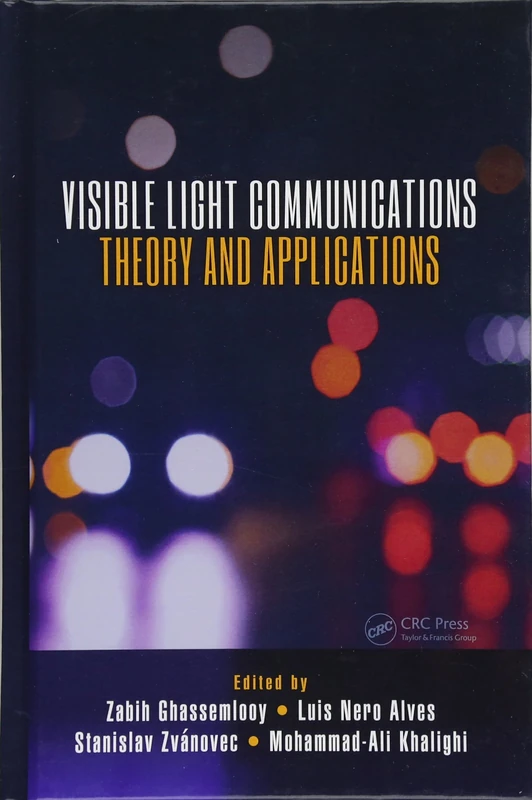 CRC Press Visible Light Communications: Theory and Applications