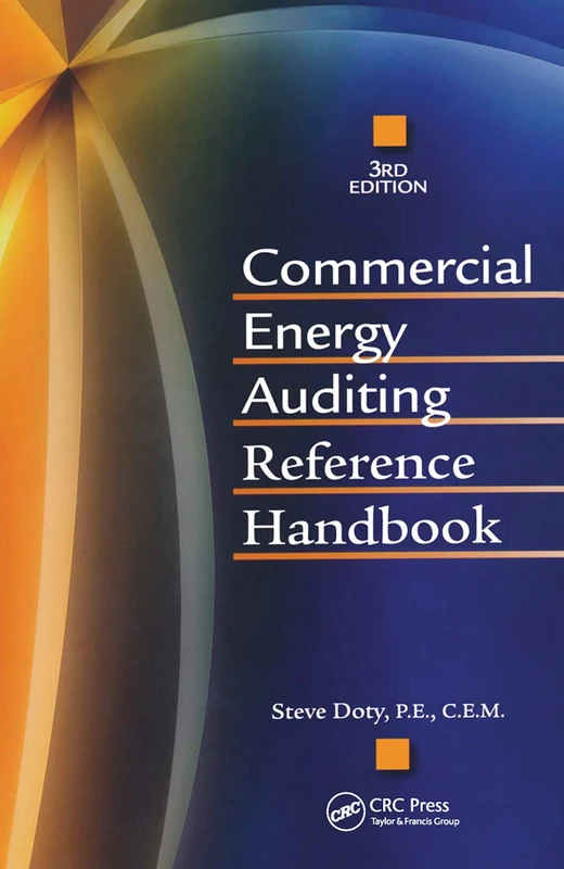 Commercial Energy Auditing Reference Handbook, Third Edition: Reference Handbook