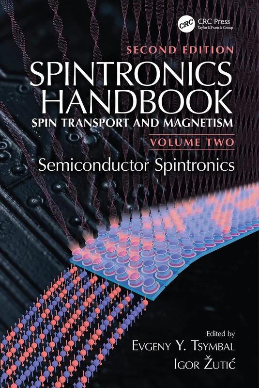 Spintronics Handbook, Second Edition: Spin Transport and Magnetism: Volume Two: Semiconductor Spintronics: 2