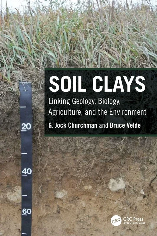 Soil Clays: Linking Geology, Biology, Agriculture, and the Environment