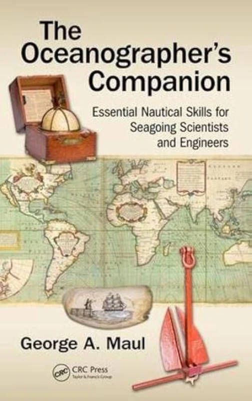 The Oceanographer's Companion: Essential Nautical Skills for Seagoing Scientists and Engineers
