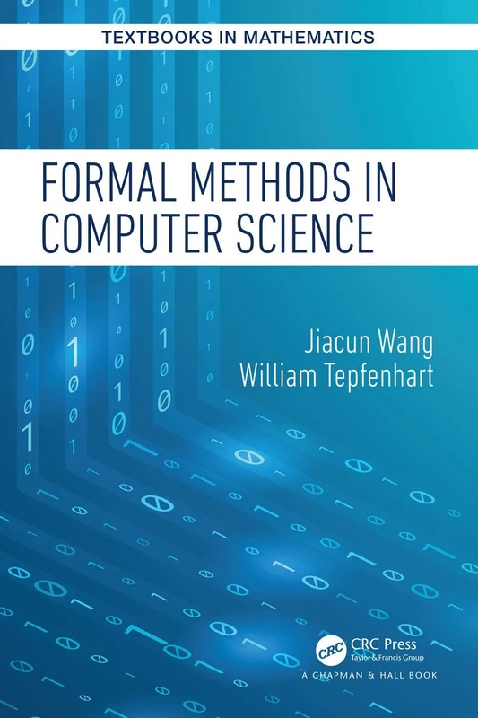 Formal Methods in Computer Science (Textbooks in Mathematics)