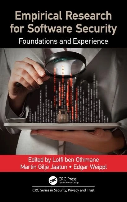 Empirical Research for Software Security: Foundations and Experience (Series in Security, Privacy and Trust)