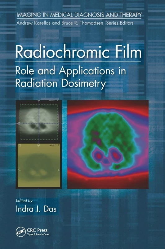 Radiochromic Film: Role and Applications in Radiation Dosimetry (Imaging in Medical Diagnosis and Therapy)