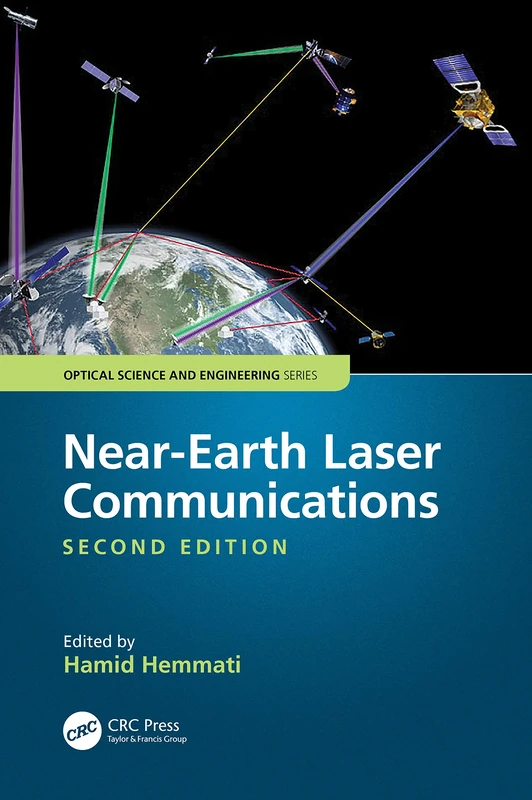 Near-Earth Laser Communications, Second Edition: 1 (Optical Science and Engineering)