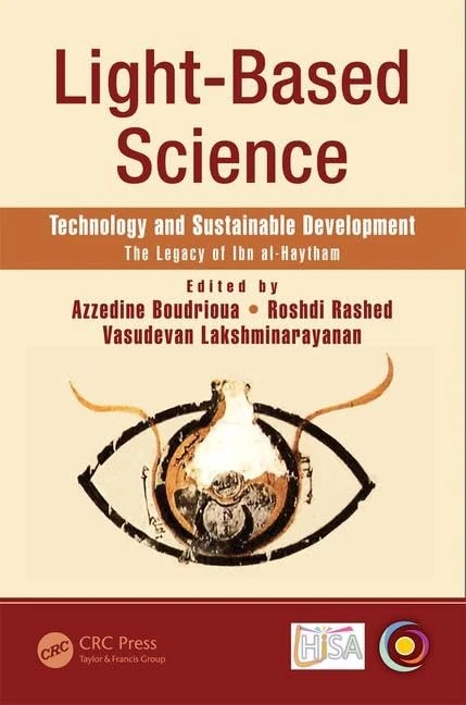 Light-Based Science: Technology and Sustainable Development, The Legacy of Ibn al-Haytham (Multidisciplinary and Applied Optics)