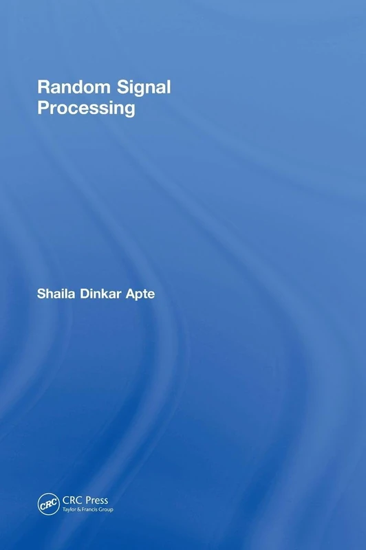CRC Press Random Signal Processing - MATLAB Simulation Book