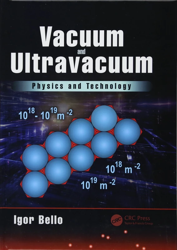 Vacuum and Ultravacuum: Physics and Technology