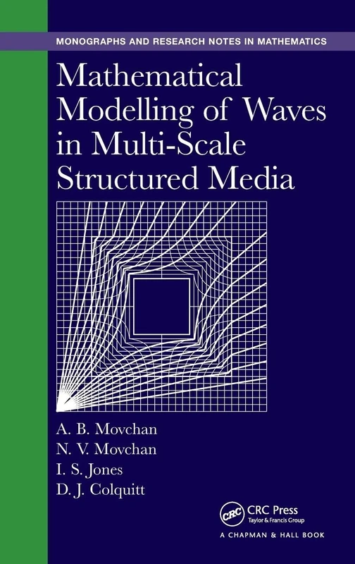 Mathematical Modelling of Waves in Multi-Scale Structured Media (Chapman & Hall/CRC Monographs and Research Notes in Mathematics)