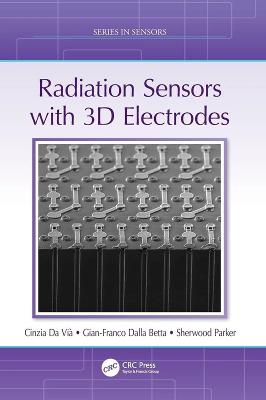 CRC Press Radiation Sensors with 3D Electrodes - Technical Book - Image 1