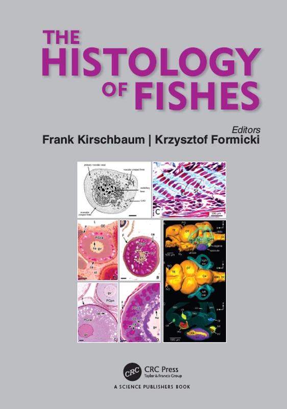 CRC Press - The Histology of Fishes - Science Reference Book