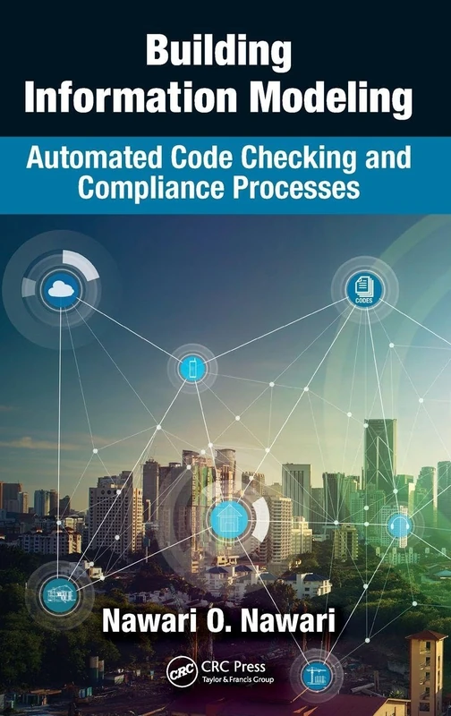 Building Information Modeling: Automated Code Checking and Compliance Processes