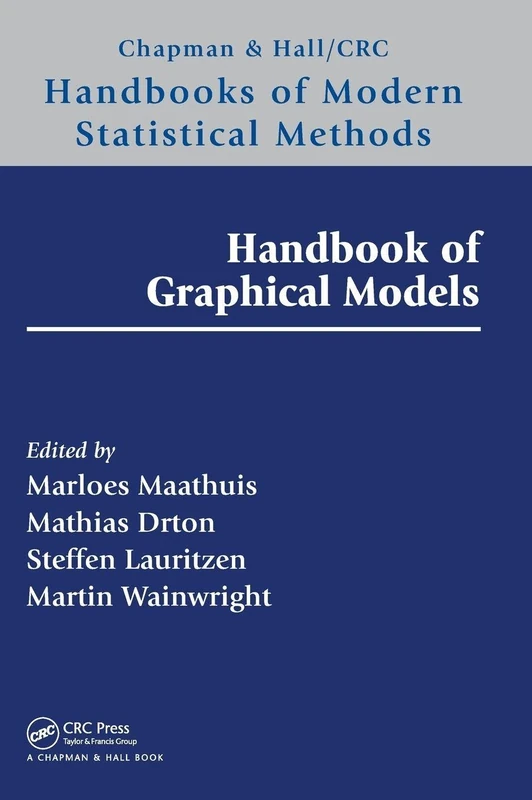 Handbook of Graphical Models (Chapman & Hall/CRC Handbooks of Modern Statistical Methods)