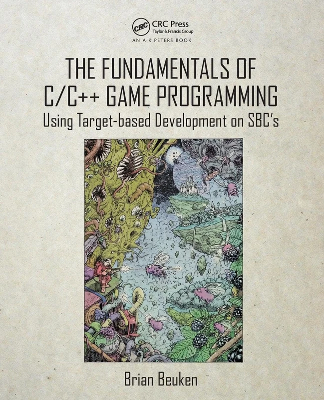 The Fundamentals of C/C++ Game Programming: Using Target-based Development on SBC's