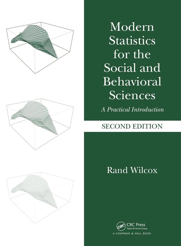 Modern Statistics for the Social and Behavioral Sciences: A Practical Introduction, Second Edition