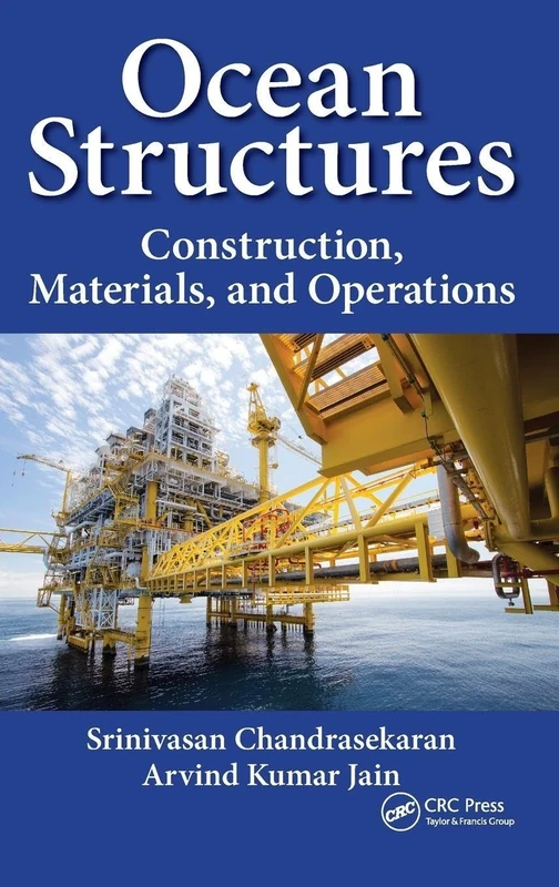 Ocean Structures: Construction, Materials, and Operations
