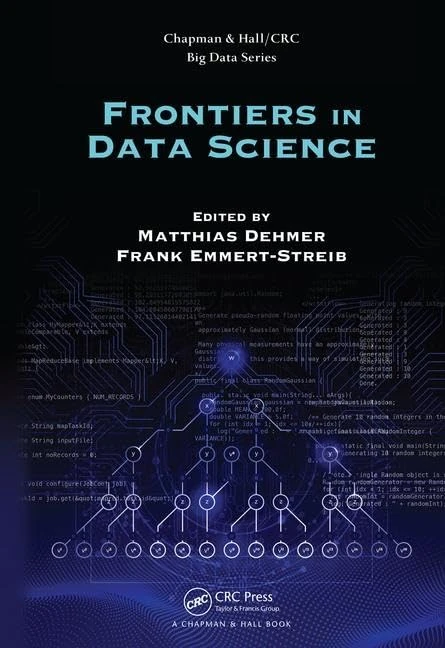 Frontiers in Data Science (Chapman & Hall/CRC Big Data Series)