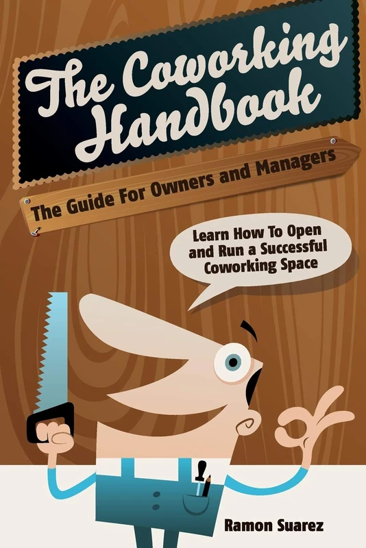 The Coworking Handbook: Learn How To Create and Manage a Succesful Coworking Space - Image 1