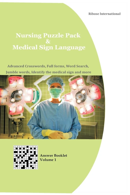 Nursing Puzzle Pack & Medical Sign Language (Answer Booklet): Advanced Crosswords, Full forms, Word Search, Jumble words, Identify the medical sign and more
