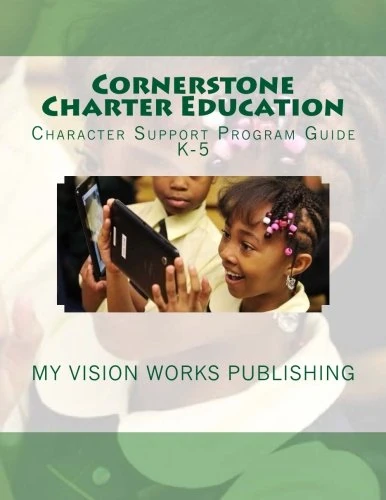 Cornerstone Charter Education: Character Support Program Guide