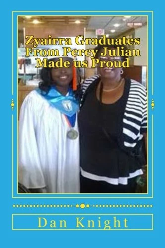 Zyairra Graduates From Percy Julian Made us Proud: Now She's at Iowa State University with Dad: Volume 1 (Accomplishments in the family keep us all really motivated) - Image 1